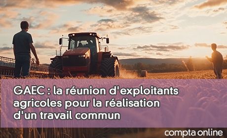 GAEC : la runion d'exploitants agricoles pour la ralisation d'un travail commun