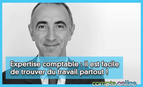 Expertise comptable : il est facile de trouver du travail partout !