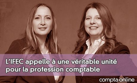 L'IFEC appelle une vritable unit pour la profession comptable