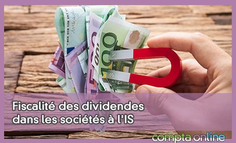 Fiscalit des dividendes dans les socits l'IS