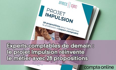 Experts-comptables de demain : le projet Impulsion rinvente le mtier avec 28 propositions