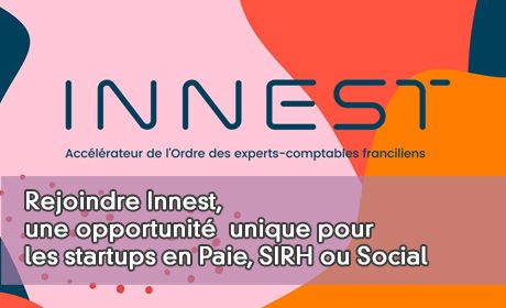 Rejoindre Innest, une opportunit unique pour les startups en Paie, SIRH ou Social