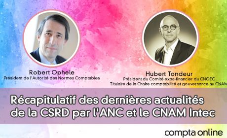 Rcapitulatif des dernires actualits de la CSRD par l'ANC et le CNAM Intec