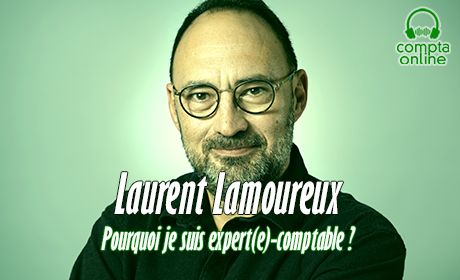 Laurent Lamoureux : pourquoi je suis expert(e)-comptable ?