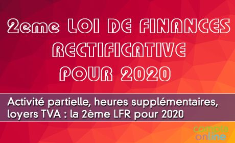 Activit partielle, heures supplmentaires, loyers TVA : la 2me LFR pour 2020