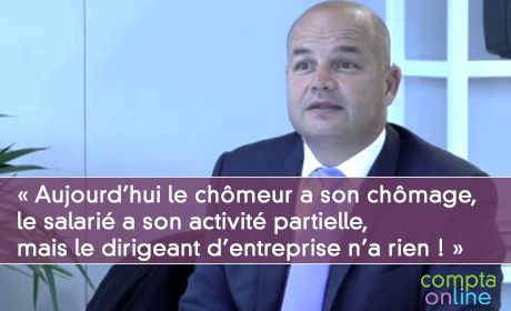 Lionel Canesi Aujourd'hui le chmeur a son chmage, le salari a son activit partielle, mais le dirigeant d'entreprise n'a rien 