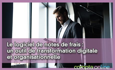 Le logiciel de notes de frais : un outil de transformation digitale et organisationnelle