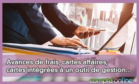 Avances de frais, cartes affaires, cartes intgres un outil de gestion...