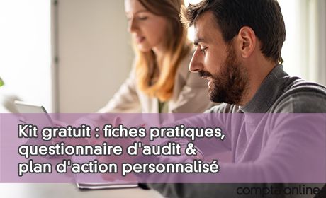 Kit gratuit : fiches pratiques, questionnaire d'audit & plan d'action personnalis