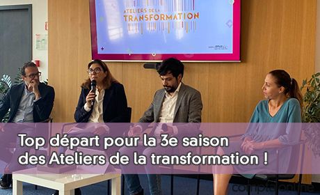 Top dpart pour la 3e saison des Ateliers de la transformation !