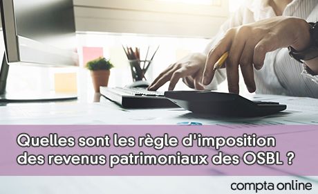 Quelles sont les rgles d'imposition des revenus patrimoniaux des OSBL ?