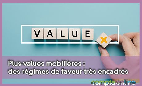 Plus-values mobilires : des rgimes de faveur trs encadrs