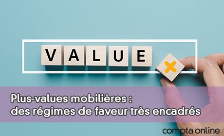 Plus-values mobilires : des rgimes de faveur trs encadrs