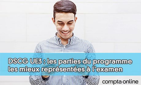 DSCG UE3 : les parties du programme les mieux reprsentes l'examen