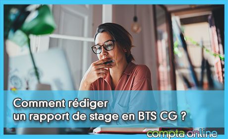 Comment rdiger un rapport de stage en BTS CG ?