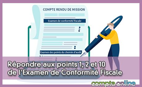 Rpondre aux points 1, 2 et 10 de l'Examen de Conformit Fiscale