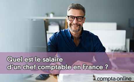 Quel est le salaire d'un chef comptable en France ?