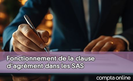 Fonctionnement de la clause d'agrment dans les SAS