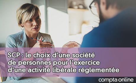 SCP : le choix d'une socit de personnes pour l'exercice d'une activit librale rglemente