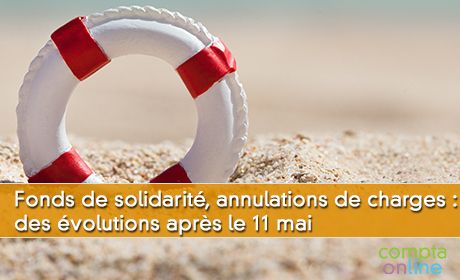 Fonds de solidarit, annulations de charges... des volutions aprs le 11 mai