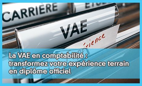 La VAE en comptabilit : transformez votre exprience terrain en diplme officiel