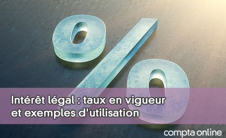 Intrt lgal : taux en vigueur et exemples d'utilisation