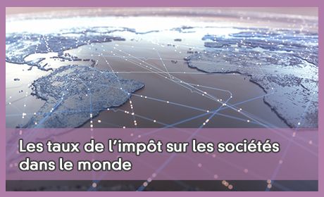 Les taux de l'impt sur les socits dans le monde