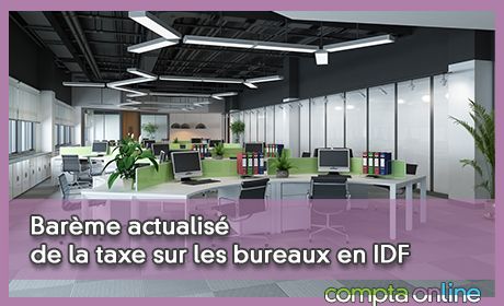 Barme actualis de la taxe sur les bureaux en IDF