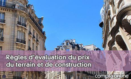 Rgles d'valuation du prix du terrain et de construction