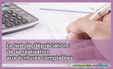 Le test de dprciation : de sa ralisation aux critures comptables