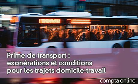 Prime de transport : exonrations et conditions pour les trajets domicile-travail