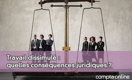 Travail dissimul : quelles consquences juridiques ?