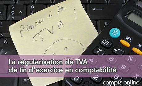 La rgularisation de TVA de fin d'exercice en comptabilit