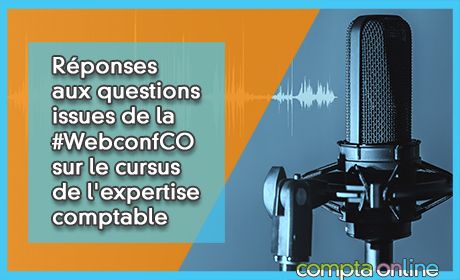 Rponses aux questions issues de la #WebconfCO sur le cursus de l'expertise comptable