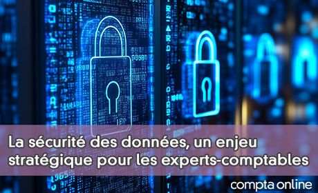 La scurit des donnes, un enjeu stratgique pour les experts-comptables