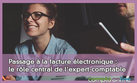 Passage la facture lectronique : le rle central de l'expert-comptable